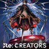 広江礼威×あおきえいタッグの完全新作アニメーション「Re:CREATORS」制作決定・画像