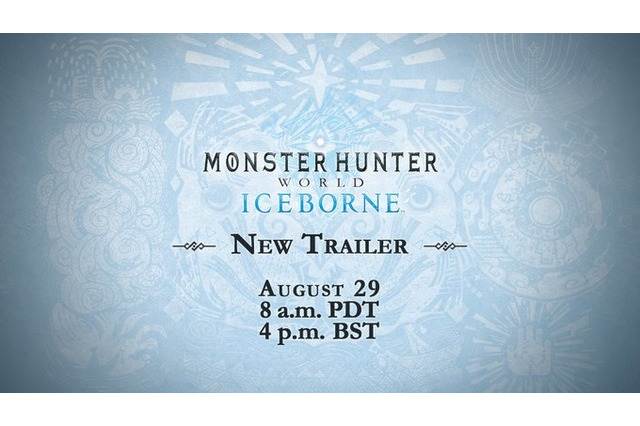 「モンハンワールド：アイスボーン」発売目前... 新トレイラー予告！ 日本時間8月30日に公開 画像