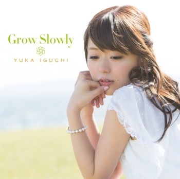 「Grow Slowly」アニメ盤
