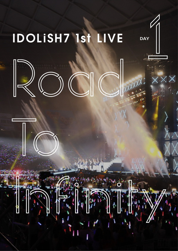 「アイドリッシュセブン 1st LIVE『Road To Infinity』」DVD DAY 1(C) BNOI/アイナナ製作委員会