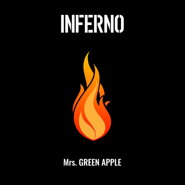 Mrs. GREEN APPLE「インフェルノ」