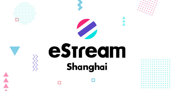 eStream Shanghai