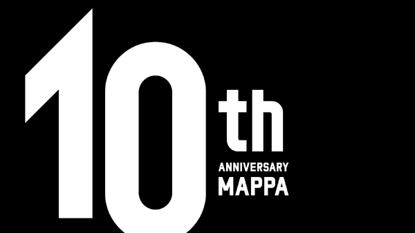 MAPPA 10th Anniversary