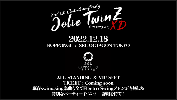 Z-A 1st ElectroSwingParty 「 Jolie TwinZ XD from swing,sing 」