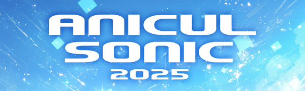 ANICUL SONIC 2025
