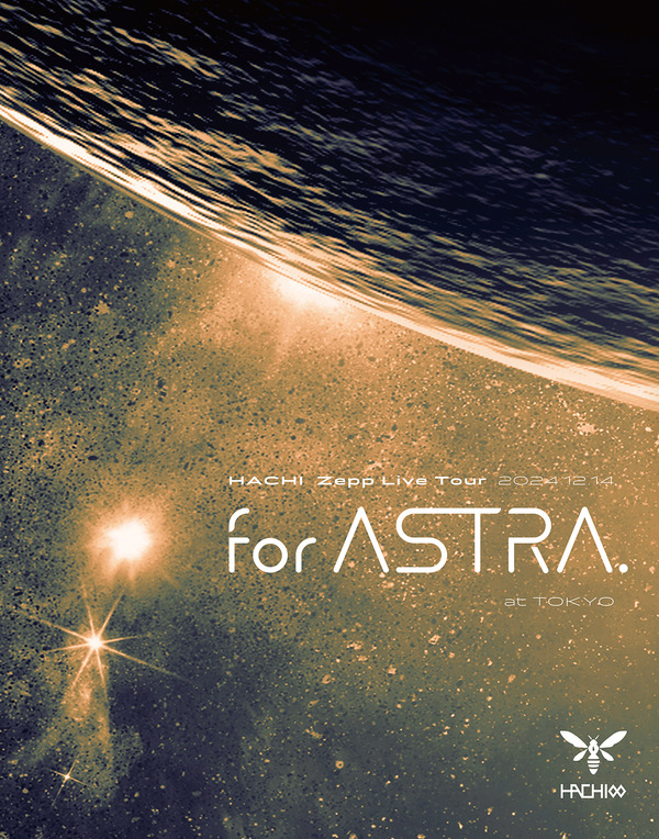 LIVE Blu-ray「HACHI Zepp Live Tour 2024 “for ASTRA.” at TOKYO」通常版ジャケット写真