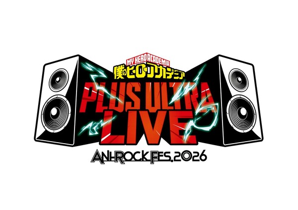 【ANI-ROCK FES.2026 僕のヒーローアカデミア PLUS ULTRA LIVE】