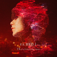 TK from 凛として時雨「P.S. RED I」初回生産限定盤[CD+DVD]