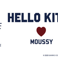 HELLO KITTY×MOUSSY　ハローキティとマウジーがコラボレーション（C）25 SANRIO CO., LTD. APPR. NO. L662956