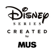「Disney SERIES CREATED by MUS」