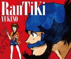 「幕末義人伝 浪漫」OPテーマ雪乃が歌う「RanTiKi」　ジャケットはモンキー･パンチ描き下ろし 画像